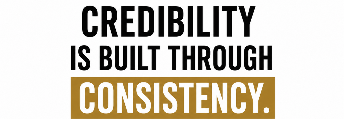 Leadership Credibility: Why Consistency Builds Trust